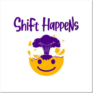 ShiFt HappeNs Posters and Art